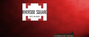 RiverSide Square Condos