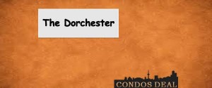 The Dorchester Condos and Towns