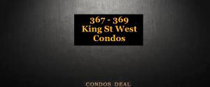 367- 369 King St West Condos