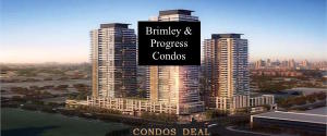 Brimley & Progress Condos