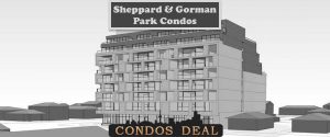 Sheppard and Gorman Park Condos