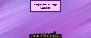 Cityview Village Condos