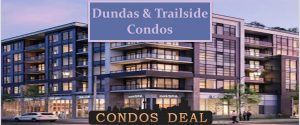 Dundas & Trailside Condos