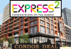 Express 2 Condos