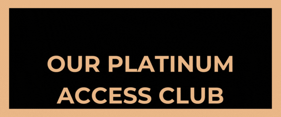 Join our platinum access club
